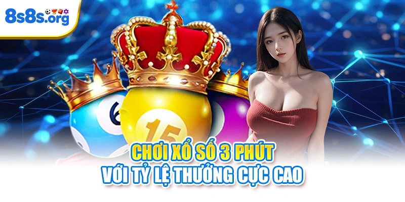 Chơi xổ số 3 phút với tỷ lệ thưởng cực cao