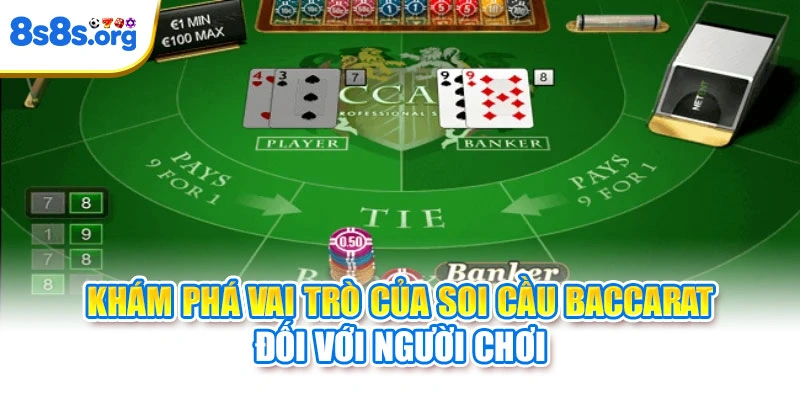 Khám phá vai trò của soi cầu Baccarat đối với người chơi